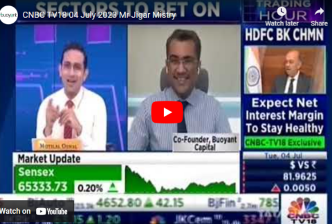 CNBC TV18 04 July 2023 Mr.Jigar Mistry